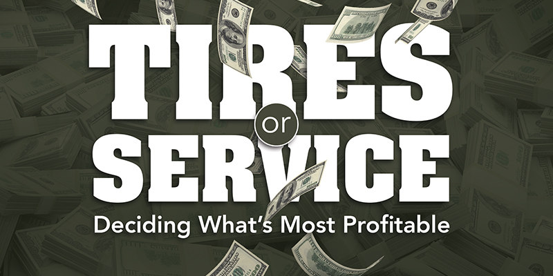 Tires or Service Profitable Tire Business